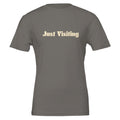 Just Visiting Because None Of Us Live Here Forever Women's Cotton T-Shirt