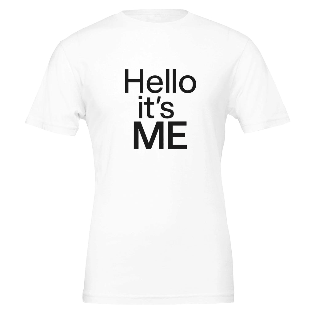 Hello It's ME Main Character Energy Women's Cotton T-Shirt