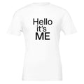Hello It's ME Main Character Energy Women's Cotton T-Shirt