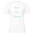 Seriously Mind Your Business Women's Cotton T-Shirt