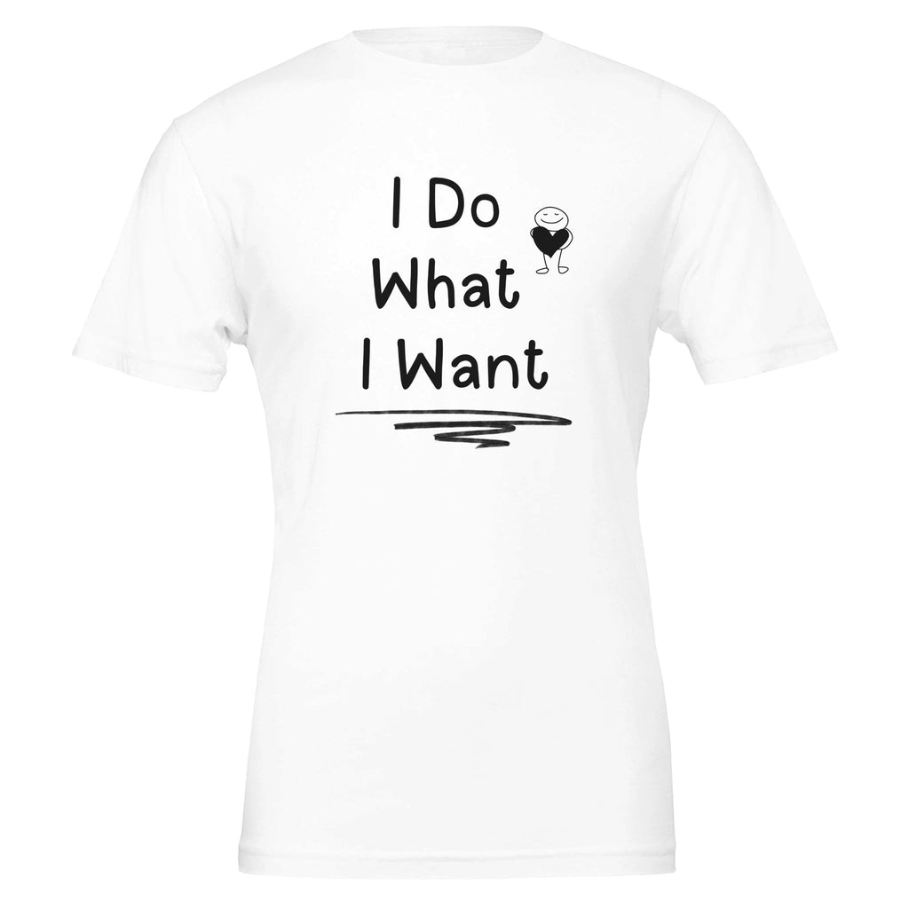 I Do What I Want No Permission Needed Women's Cotton T-Shirt