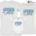 Always Cold Christmas Matching Family Organic Tees (Set of 3)