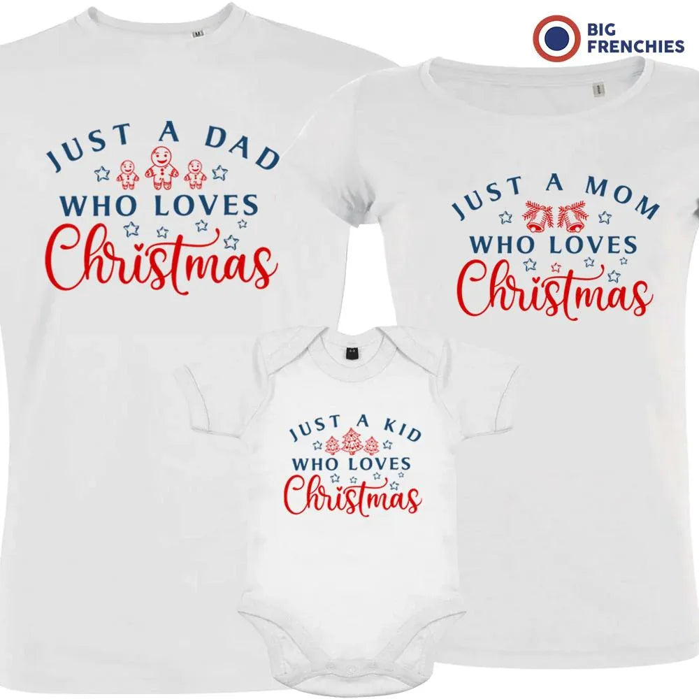 Just a Dad Mom Kid Who Loves Christmas Matching Family Organic Tees (Set of 3)