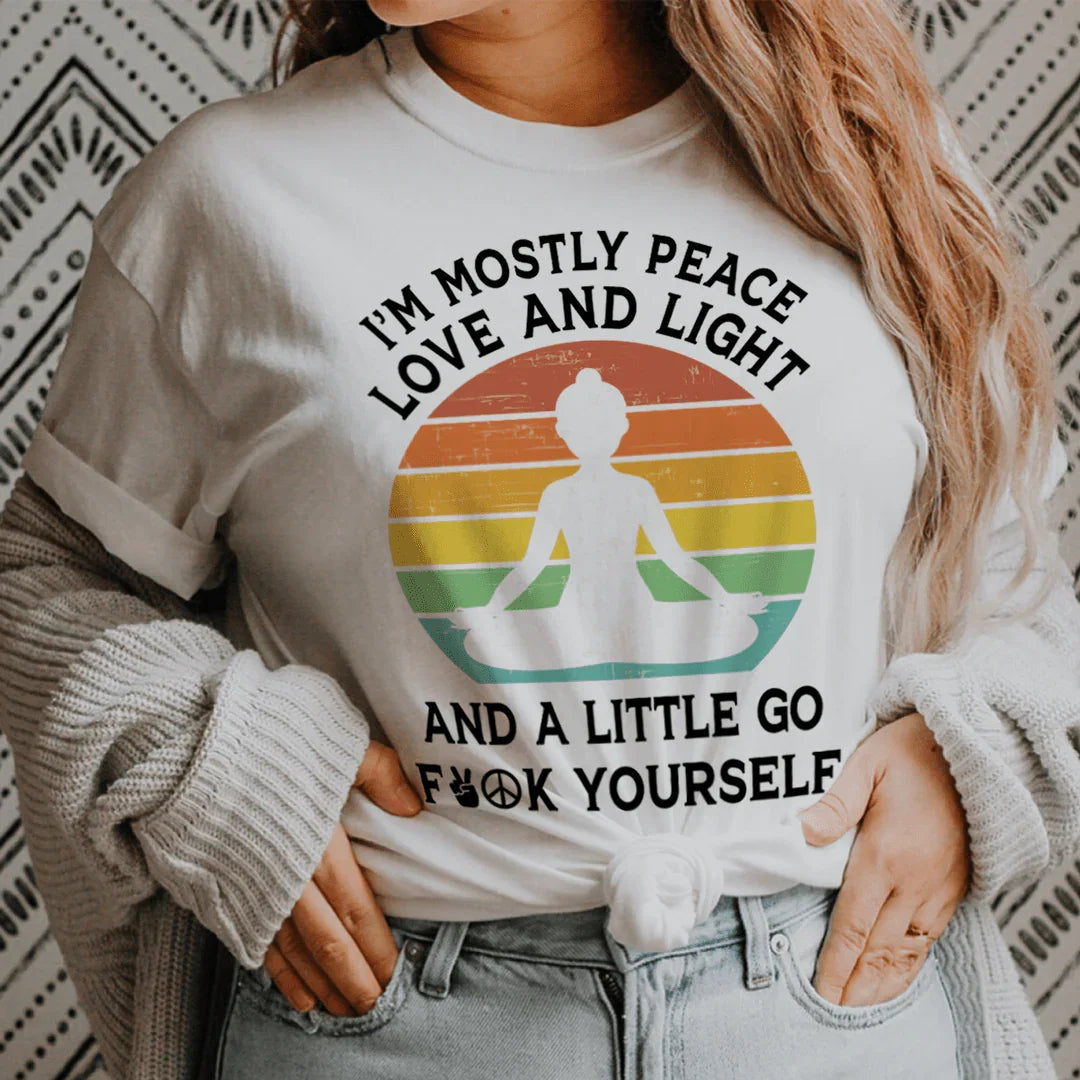 Retro Yoga Humor Crewneck Shirt – "I'm Mostly Peace Love and Light and a Little Go Fuck Yourself"
