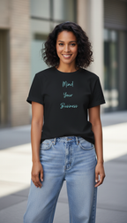 Seriously Mind Your Business Women's Cotton T-Shirt