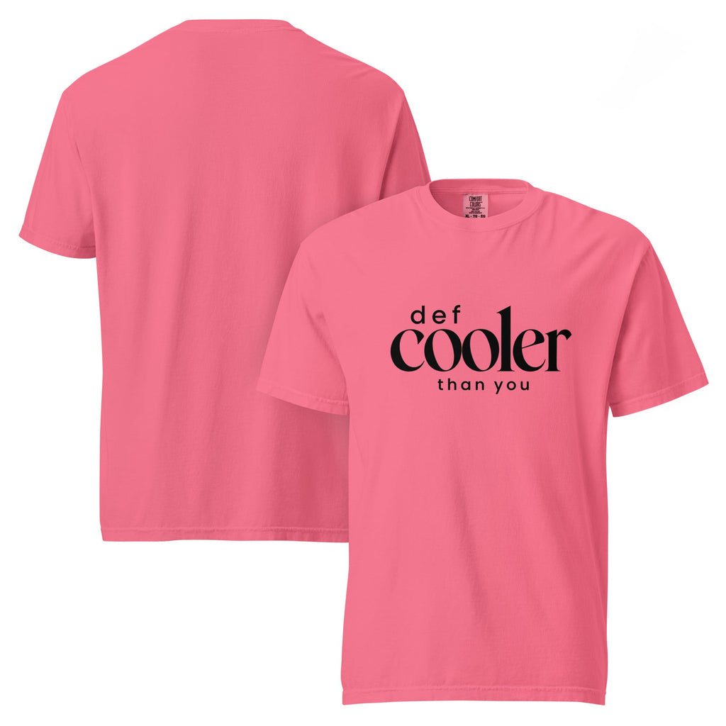 Def Cooler Than You Not Even Close Women's Cotton T-Shirt