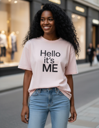 Hello It's ME Main Character Energy Women's Cotton T-Shirt