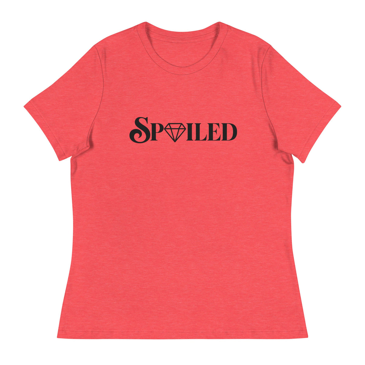 Spoiled And You Deserve It Women's Cotton T-Shirt
